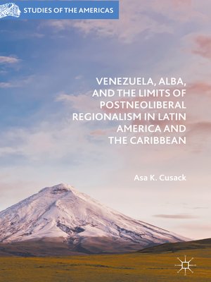 cover image of Venezuela, ALBA, and the Limits of Postneoliberal Regionalism in Latin America and the Caribbean